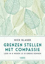 Grenzen stellen met compassie 9789401454148 Nick Blaser, Verzenden, Zo goed als nieuw, Nick Blaser