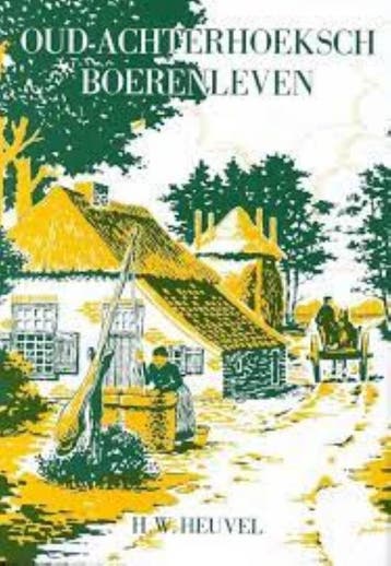 Oudachterhoeksch boerenleven 9789020230017 Heuvel, Verzenden, Gelezen, Heuvel