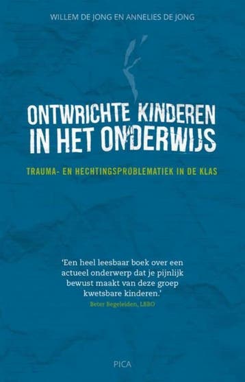 Ontwrichte kinderen in het onderwijs 9789491806735, Verzenden, Zo goed als nieuw, Willem de Jong