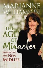 The Age Of Miracles 9781401915421 Marianne Williamson, Verzenden, Marianne Williamson