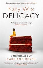 Delicacy 9781472261199 Katy Wix, Verzenden, Zo goed als nieuw, Katy Wix