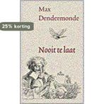 Nooit te laat 9789068016550 M. Dendermonde, Boeken, Verzenden, Gelezen, M. Dendermonde