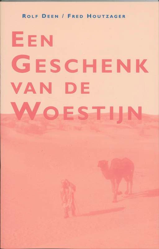Een geschenk van de woestijn 9789055733453 R. Deen, Boeken, Schoolboeken, Gelezen, Verzenden