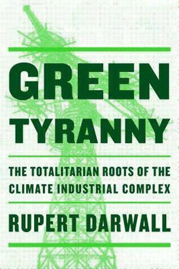 Green Tyranny 9781594039355 Rupert Darwall, Verzenden, Zo goed als nieuw, Rupert Darwall