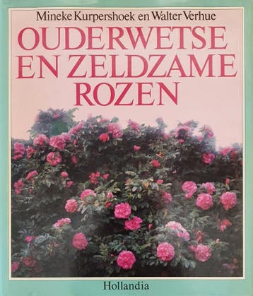 Ouderwetse en zeldzame rozen 9789060452608 Kurpershoek, Boeken, Verzenden, Gelezen, Kurpershoek