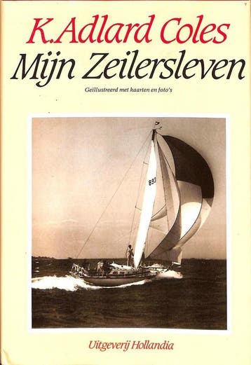 Mijn zeilersleven / Hollandia watersportboek 9789060451809, Verzenden, Gelezen, K. .A. Coles