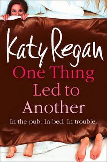 One Thing Led to Another 9780007277377 Katy Regan, Verzenden, Katy Regan