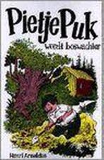 Pietje Puk wordt boswachter / Pietje Puk / 7 9789060560976, Verzenden, Gelezen, H. Arnoldus