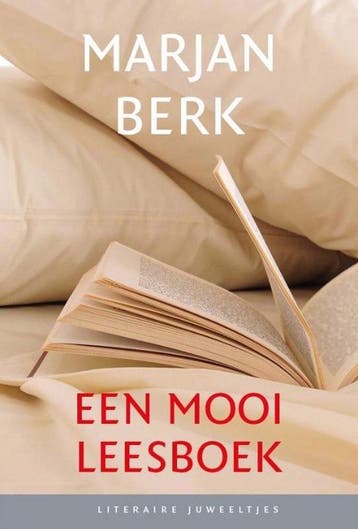 Een mooi leesboek / Literaire Juweeltjes 9789085166443, Boeken, Verzenden, Gelezen, Marjan Berk