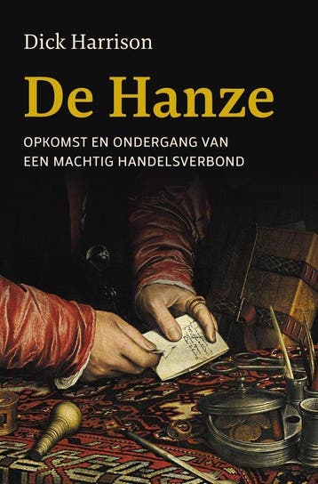 De Hanze 9789401921060 Dick Harrison, Boeken, Verzenden, Zo goed als nieuw, Dick Harrison