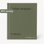 Tafels draaien 9789055611416 P. Martyr, Verzenden, Gelezen, P. Martyr