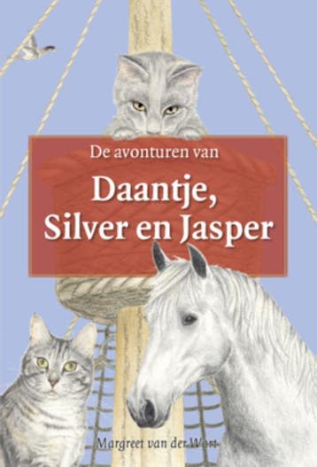De avonturen van Daantje, Silver en Jasper 9789081225229, Verzenden, Margreet van der Wart