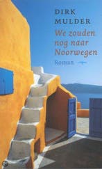 We zouden nog naar Noorwegen 9789060054826 David Mulder, Boeken, Verzenden, Zo goed als nieuw, David Mulder