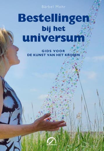 Bestellingen bij het universum / Levensboeken 9789077556139, Boeken, Verzenden, Gelezen, Barbel Mohr