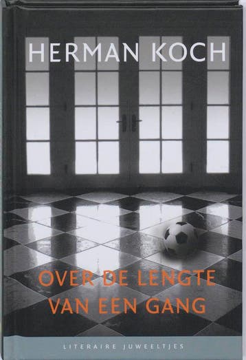 Over de lengte van een gang / Literaire Juweeltjes, Verzenden, Herman Koch