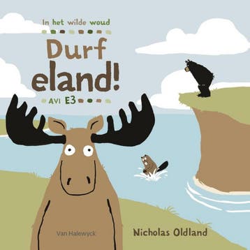 Durf eland! / In het wilde woud 9789462345683, Boeken, Verzenden, Zo goed als nieuw, Nicholas Oldland