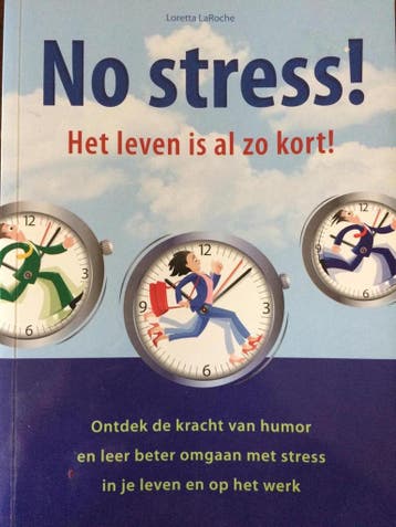 No Stress! Het Leven Is al zo Kort! 9789043823555, Verzenden, Gelezen, Loretta LaRoche