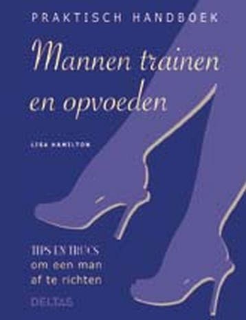 Praktisch handboek mannen trainen en opvoeden 9789044708691, Verzenden, Zo goed als nieuw, Laurell K. Hamilton