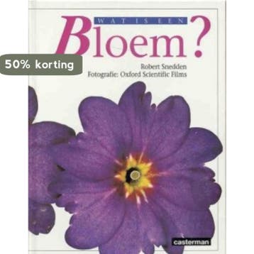 Wat is een bloem? / Wat is een... 9789030349532 R. Snedden, Verzenden, Zo goed als nieuw, R. Snedden