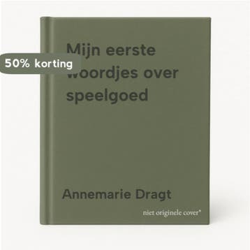 Mijn eerste woordjes over speelgoed 9789020688696, Verzenden, Annemarie Dragt