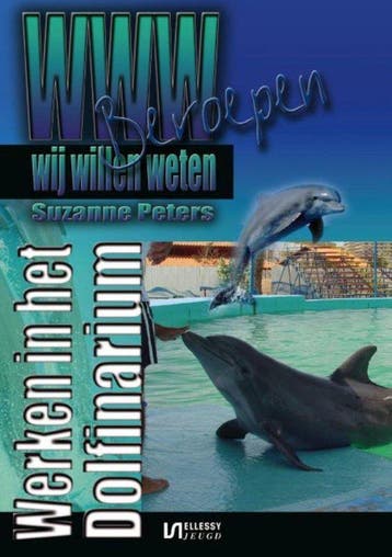 WWW - het Dolfinarium - Suzanne Peters, Verzenden, Nieuw