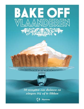 Bake Off Vlaanderen 9789022334287 Sieglinde Michiel, Boeken, Kookboeken, Verzenden, Zo goed als nieuw, Sieglinde Michiel