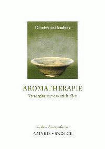 Aromatherapie 9789053494264 Dominique Baudoux, Livres, Verzenden, Dominique Baudoux