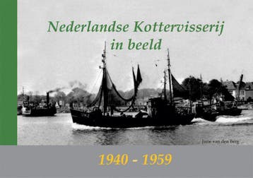 Kottervisserij in beeld / 1945-1959 / In beeld 9789086160082, Verzenden, J. van de Berg