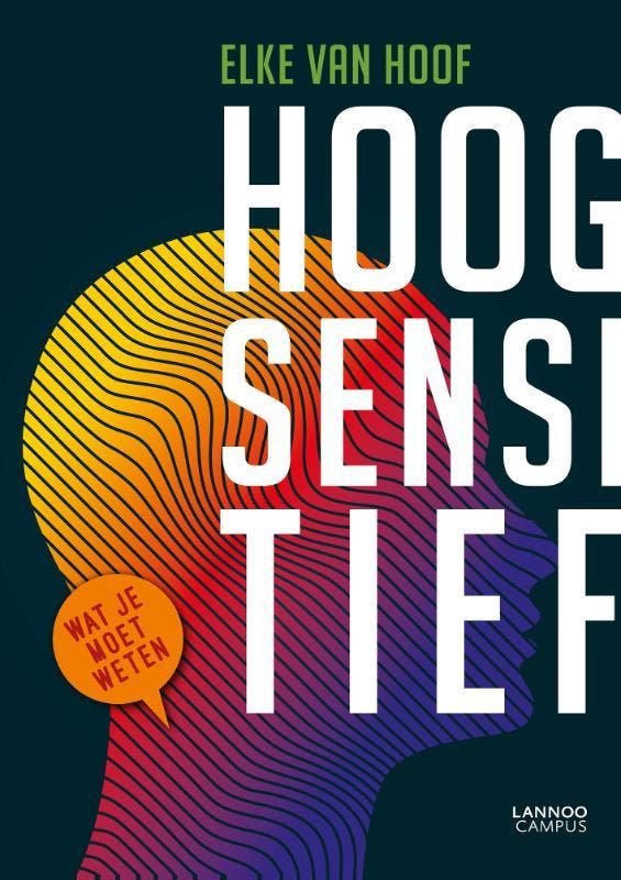 Hoogsensitief 9789401426695 Elke Van Hoof, Boeken, Psychologie, Zo goed als nieuw, Verzenden