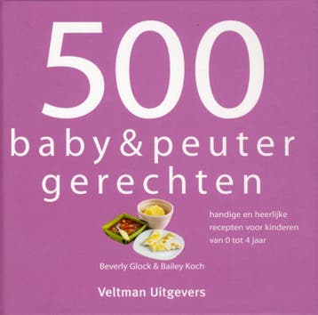 500 baby- & peutergerechten 9789048304394 Beverly Glock, Verzenden, Beverly Glock