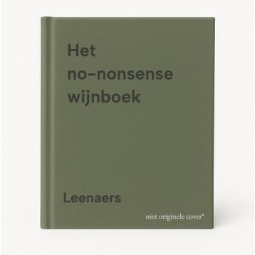 Het no-nonsense wijnboek 9789024509423 Leenaers, Boeken, Verzenden, Gelezen, Leenaers