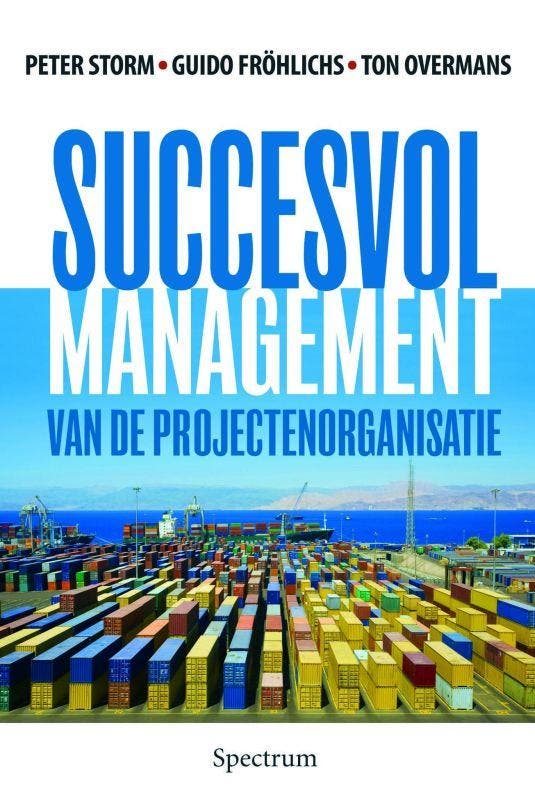 Succesvol management van de projectenorganisatie, Boeken, Economie, Management en Marketing, Gelezen, Verzenden