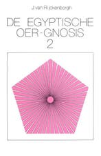 De Egyptische oergnosis 2 9789070053109 J. van Rijckenborgh, Verzenden, Gelezen, J. van Rijckenborgh
