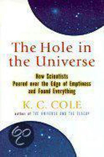 The Hole in the Universe 9780151003983 K. C. Cole, Verzenden, Zo goed als nieuw, K. C. Cole