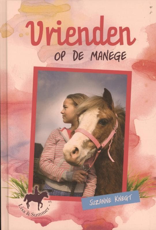 Vrienden op de manege / Lisa & Summer / 5 9789033632266, Boeken, Kinderboeken | Jeugd | onder 10 jaar, Gelezen, Verzenden