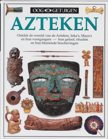 Azteken / Ooggetuigen 9789002196584 E. Bacquedano, Verzenden, E. Bacquedano