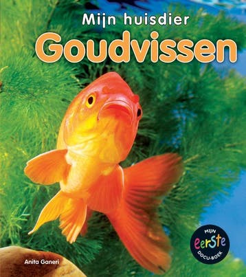 Goudvissen / Mijn Huisdier 9789055666492 Anita Ganeri, Verzenden, Anita Ganeri