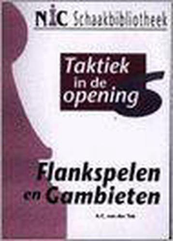 Taktiek in de opening / 6 Flankspelen en gambieten /, Boeken, Verzenden, Zo goed als nieuw, A.C. van der Tak