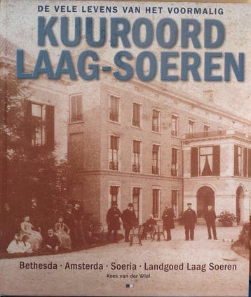 De vele levens van het voormalig Kuuroord Laag-Soeren, Verzenden, Zo goed als nieuw, Kees van der Wiel