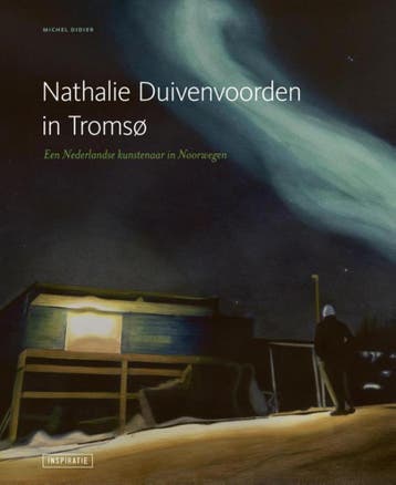 Nathalie Duivenvoorden in Tromso 9789462620483 Michel Didier, Verzenden, Michel Didier
