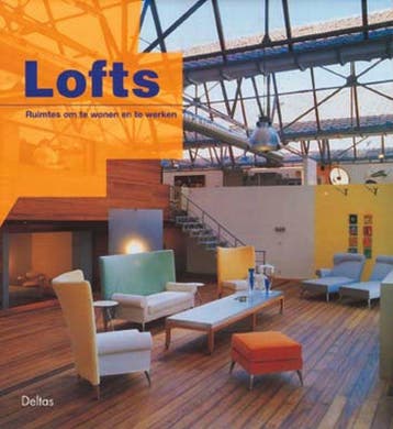 Lofts - Ruimtes om te wonen en te werken 9789024379392, Verzenden