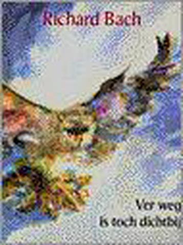 VERWEG IS TOCH DICHT BIJ 9789020255904 Richard Bach, Boeken, Verzenden, Gelezen, Richard Bach