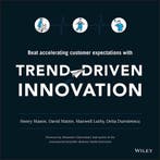 Trend Driven Innovation Beat Acceleratin 9781119076315, Verzenden, Henry Mason