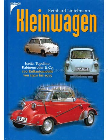 KLEINWAGEN, ISETTA, TOPOLINO, KABINENROLLER & CO: 170