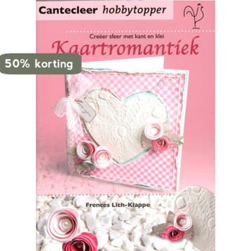 Kaartromantiek / Cantecleer hobbytopper 9789021338859, Verzenden, Zo goed als nieuw, Frences Lich-Klappe