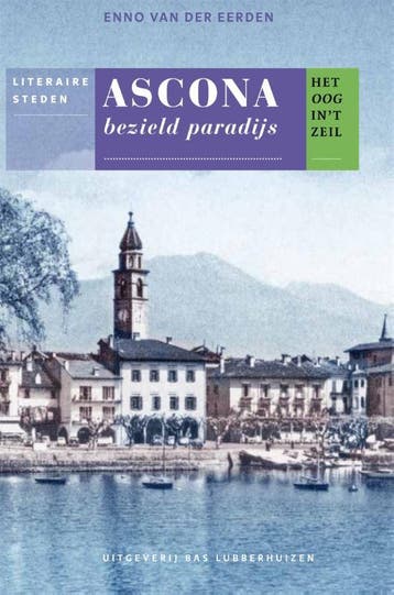 Ascona / Het oog in t zeil stedenreeks 9789059372320, Verzenden, Gelezen, Enno van der Eerden