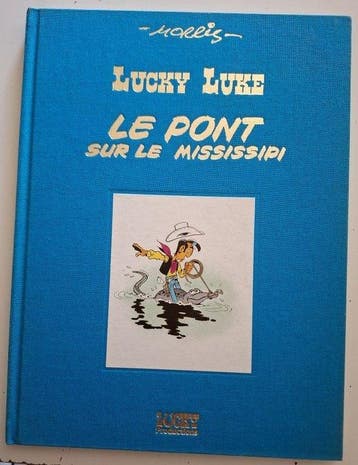 Lucky Luke - Le Pont sur le Mississippi + dédicace à Claire, Boeken, Stripverhalen, Nieuw