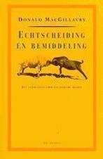 ECHTSCHEIDING & BEMIDDELING 9789061004318 D. MacGillavry, Verzenden, D. MacGillavry