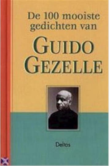 De 100 mooiste gedichten van Guido Gezelle 9789024372577, Verzenden, Zo goed als nieuw, G. Gezelle