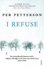 I Refuse 9780099584551 Per Petterson, Verzenden, Per Petterson